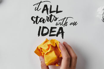&quot;It all starts with an idea&quot;